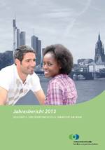 Verband binationaler Familien und Partnerschaften, iaf e.V. | GESCHÄFTS- UND BERATUNGSSTELLE FRANKFURT AM MAIN Jahresbericht 2013